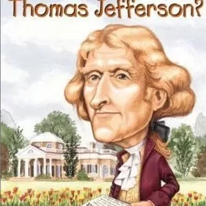 WHO WAS THOMAS JEFFERSON?