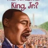 WHO WAS MARTIN LUTHER KING, JR.?