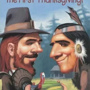 WHAT WAS THE FIRST THANKSGIVING?