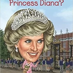 WHO WAS PRINCESS DIANA? (WHO WAS...?)
