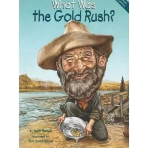 WHAT WAS THE GOLD RUSH?