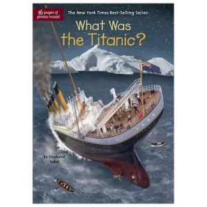 WHAT WAS THE TITANIC?