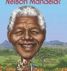 WHO WAS NELSON MANDELA?