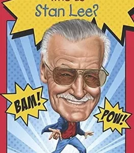 WHO IS STAN LEE? (WHO WAS...?)