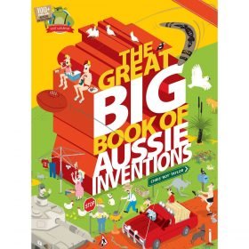 The Great Big Book of Aussie Inventions
