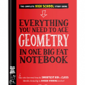 Everything You Need to Ace Geometry in One Big Fat Notebook (THCS - THPT)