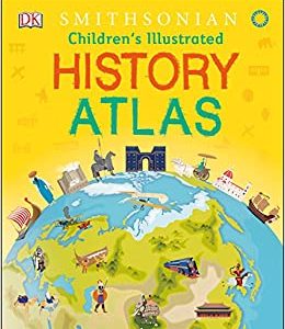 Children's Illustrated History Atlas (8-12 Tuổi)