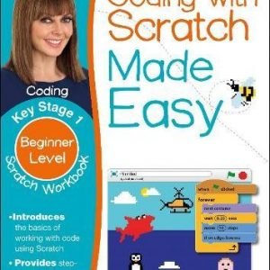 Coding With Scatch Made Easy - Scratch Workbook