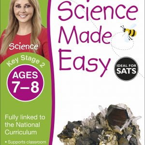 Science Made Easy Ages 7- 8 Key Stage 2