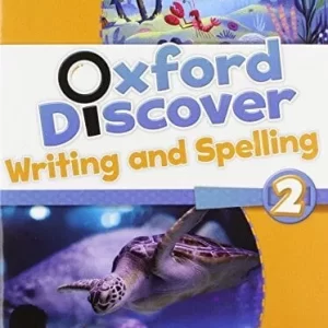 OXFORD DISCOVER 2: WRITING AND SPELLING