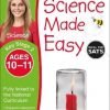 Science Made Easy Ages 10- 11 Key Stage 2