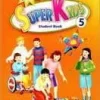 SUPERKIDS NE STUDENT'S BOOK 5