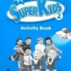 SUPERKIDS NEW EDUCATION ACTIVITY BOOK 2 WITH CD