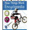 How Things Work Encyclopedia