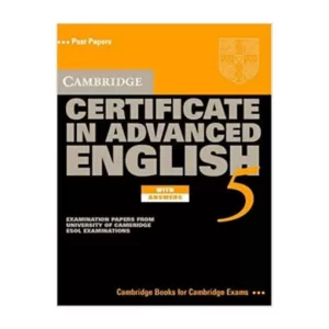 Cambridge Certificate in Advanced English 5