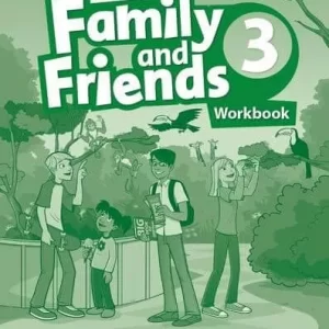 FAMILY AND FRIENDS: LEVEL 3: WORKBOOK