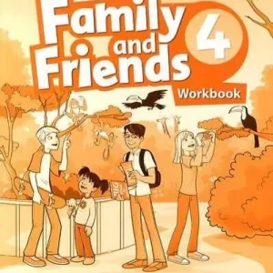 FAMILY AND FRIENDS: LEVEL 4: WORKBOOK