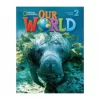 Sách Our World 2 Student Book